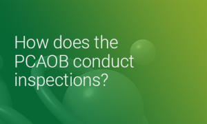 Guide To PCAOB Inspections | The Center For Audit Quality